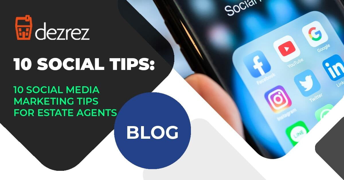 10 Social Media Tips for Estate Agents Dezrez